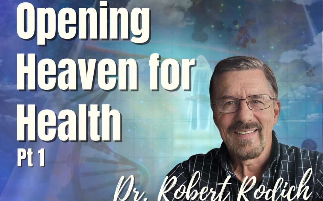 Opening Heaven for Health Pt. 1 on Spirit-Centered Business