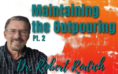 Maintaining the Outpouring Pt. 2 on Spirit-Centered Business
